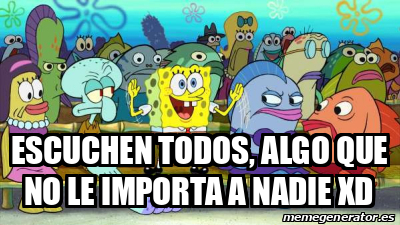 bob esponja a nadie le importa meme