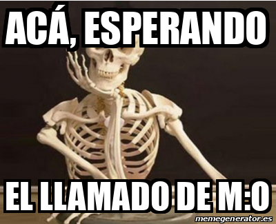 Meme Personalizado Ac Esperando El Llamado De M O