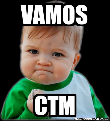 Meme Personalizado Vamos Ctm