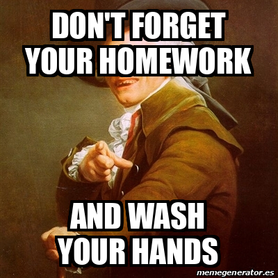 don't forget your homework meme