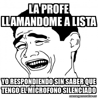 Meme Yao Ming 2 - la profe llamandome a lista yo respondiendo sin saber ...