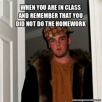 you did not do homework