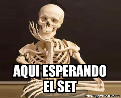 Meme Personalizado - aqui esperando el set - 31838278