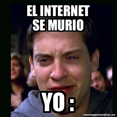 Meme crying peter parker - El internet se murio Yo : - 31864447