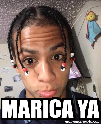 Meme Personalizado Marica Ya