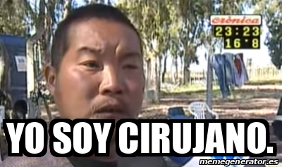 Meme Personalizado Yo Soy Cirujano