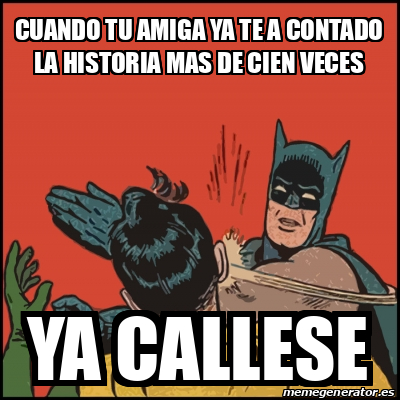 Meme Batman Slaps Robin Cuando Tu Amiga Ya Te A Contado La Historia