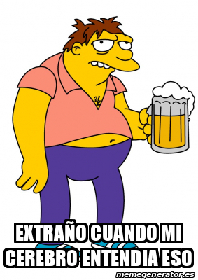 Meme Personalizado - extraño cuando mi cerebro entendia eso - 31975098