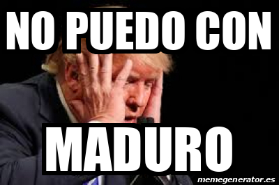 Meme Personalizado - No puedo con Maduro - 31975806