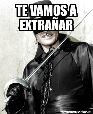 Meme Personalizado - Te vamos a extrañar - 32100490