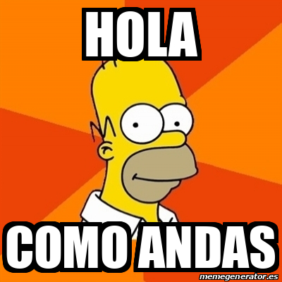 Meme Homer - hola como andas - 32119697