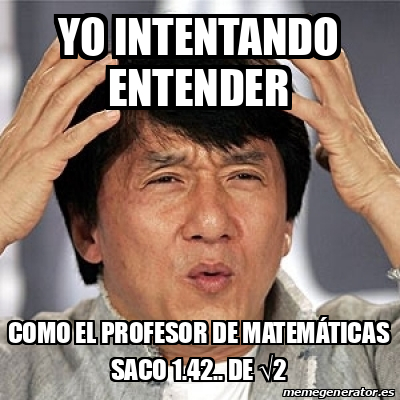 Meme Jackie Chan - Yo intentando entender Como el profesor de ...
