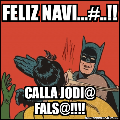 Meme Batman Slaps Robin Feliz Navi Calla Jodi Fals