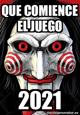 Meme Personalizado - Que comience el juego 2021 - 32151385