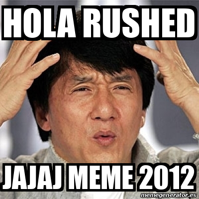 Meme Jackie Chan - HOLA RUSHED JAJAJ MEME 2012 - 32153708