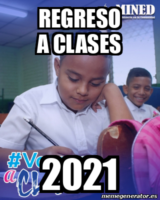 Meme Personalizado - Regreso a Clases 2021 - 32183390