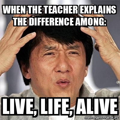 Meme Jackie Chan - When the teacher explains the difference among: live ...