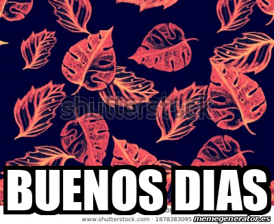 Meme Personalizado - buenos dias - 32197373