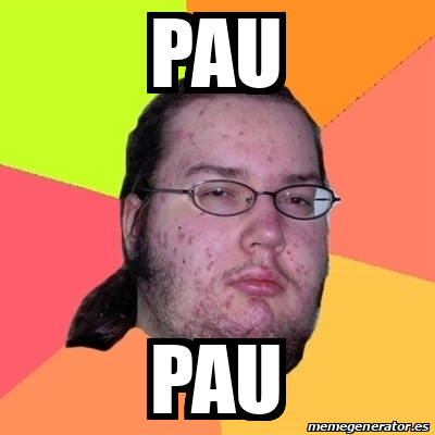 Meme Friki - pau pau - 32027892