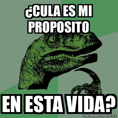 Meme Filosoraptor Cula Es Mi Proposito En Esta Vida