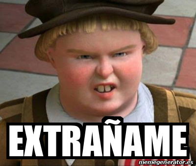 Meme Personalizado - Extrañame - 32259610