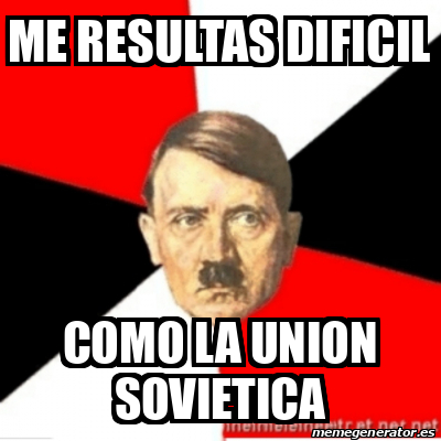 Meme Personalizado - Me resultas dificil Como la union sovietica - 32263617