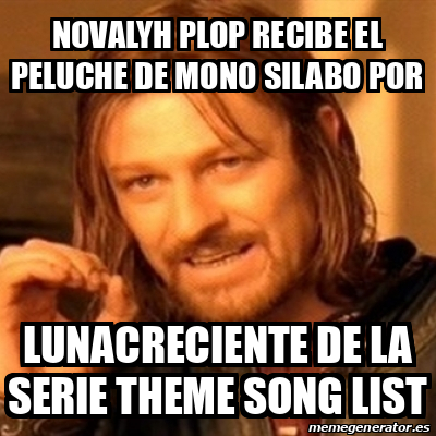 Meme Boromir - Novalyh plop recibe el peluche de mono ...