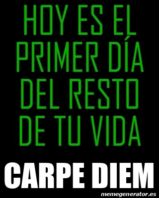 Meme Personalizado - CARPE DIEM - 32283720