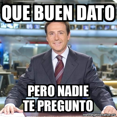 Meme Matias Prats - Que buen dato Pero nadie te pregunto - 32321030