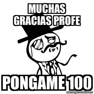 Meme Feel Like A Sir Muchas Gracias Profe Pongame