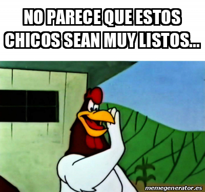 Meme Personalizado No Parece Que Estos Chicos Sean Muy Listos