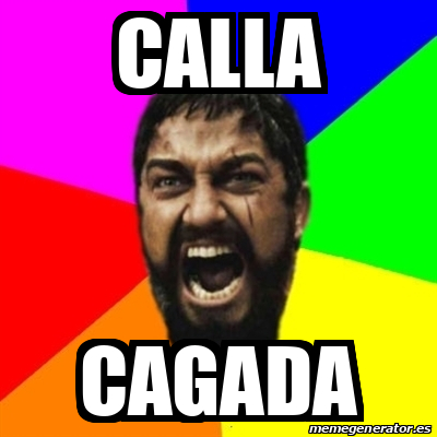 Meme de Calla Cagada  Memes Amino • Español Amino