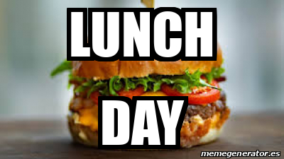 Meme Personalizado - Lunch Day - 32355898