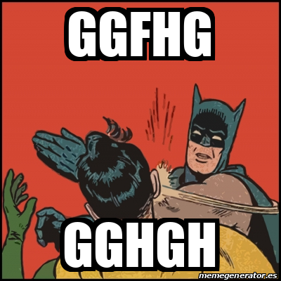 Meme Batman slaps Robin - ggfhg gghgh - 32356089