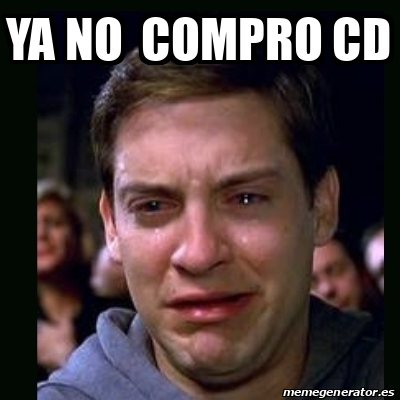 Meme crying peter parker - Ya no compro CD - 32376394
