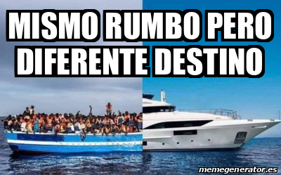 Meme Personalizado - MISMO RUMBO PERO DIFERENTE DESTINO - 32381189