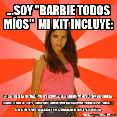 Meme Jealous Girl Soy Barbie Todos M Os Mi Kit Incluye Extorsi N De La Amistad Favores