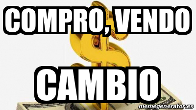 Meme Personalizado - COMPRO, VENDO CAMBIO - 32394640