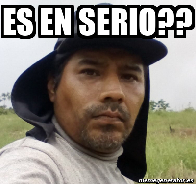 Meme Personalizado - Es En Serio?? - 32045057