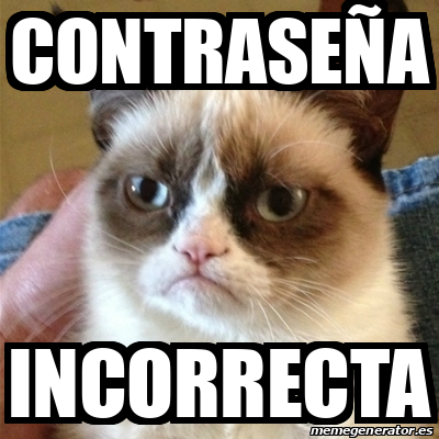 Meme Grumpy Cat - contraseña Incorrecta - 32403556
