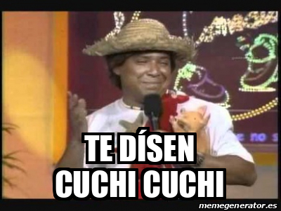 Meme Personalizado Te D sen Cuchi Cuchi 32420946 Meme Personalizado Te D sen Cuchi Cuchi 32420946
