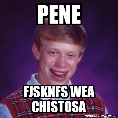 Meme Bad Luck Brian Pene Fjsknfs Wea Chistosa 32447035