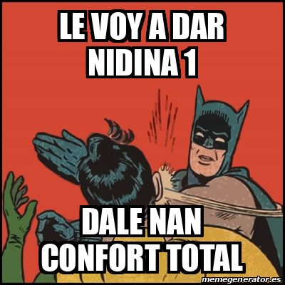 Meme Batman Slaps Robin Le Voy A Dar Nidina Dale Nan Confort Total