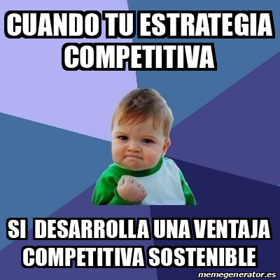 Meme Bebe Exitoso Cuando Tu Estrategia Competitiva Si Desarrolla Una