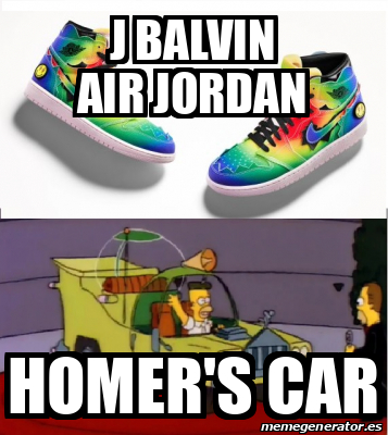 Meme Personalizado - J balvin air jordan Homer's car - 32483791