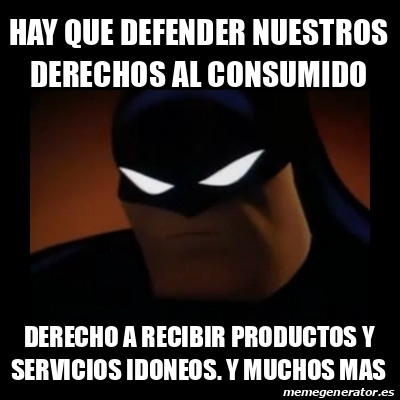 Meme Disapproving Batman - Hay que defender nuestros derechos al consumido  Derecho a recibir productos y servicios idoneos. Y muchos mas - 32494801