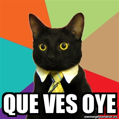 Meme Business Cat - que ves oye - 32495030