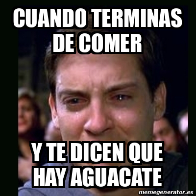 Meme Crying Peter Parker Cuando Terminas De Comer Y Te Dicen Que Hay