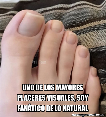 Meme Personalizado - Uno de los mayores placeres visuales, soy fanático de  lo natural - 32505620