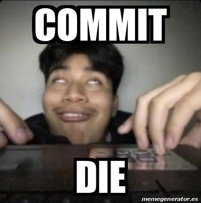 Meme Personalizado - Commit Die - 32533001